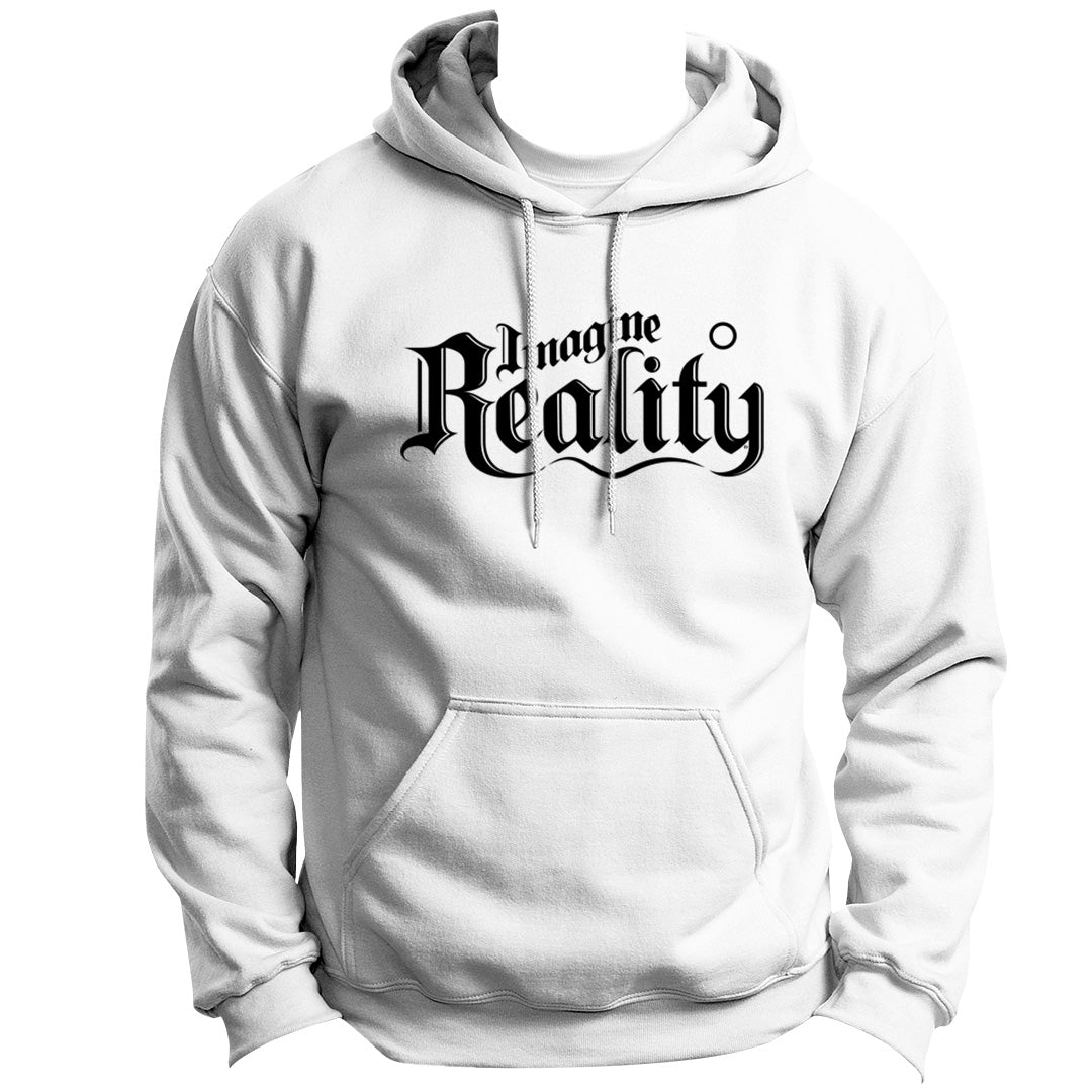 SCRIPT SERIES IMAGINE REALITY CUSTOM BLACKLETTER HOODIE PULLOVER VINYL HEAT PRESS ORIGINAL ART