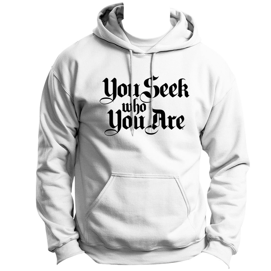 SCRIPT SERIES YOU SEEK WHO YOU ARE CUSTOM BLACKLETTER HOODIE PULLOVER TEE VINYL HEAT PRESS ORIGINAL ART
