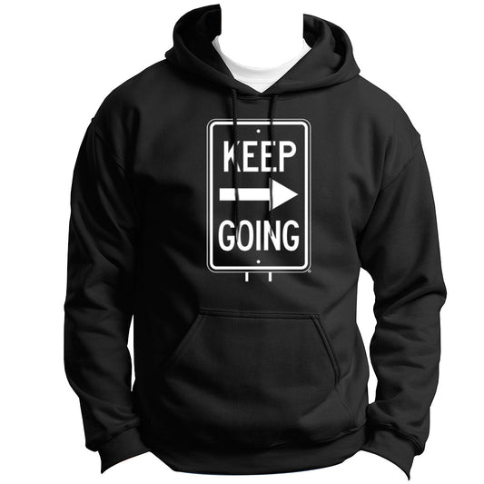ROAD SIGN SERIES KEEP GOING HOODIE PULLOVER VINYL HEAT PRESS ORIGINAL ART
